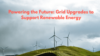 The Critical Role of Grid Upgrades in a Renewable Energy&nbsp;Future